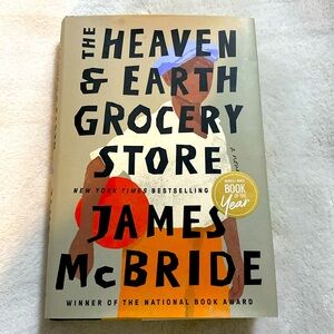 The Heaven & Earth Grocery Store by James McBride
